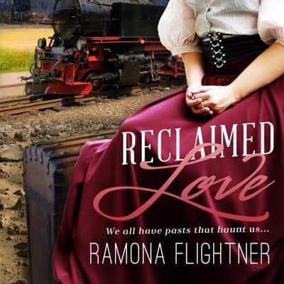 Audiobook cover for Reclaimed Love audiobook by Ramona Flightner